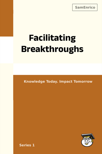 Facilitating Breakthroughs