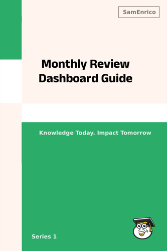 Monthly Review Dashboard Guide