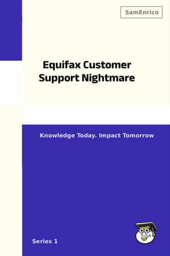 Equifax Customer Support Nightmare