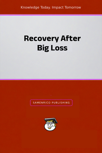 Recovery After Big Loss