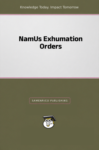 NamUs Exhumation Orders