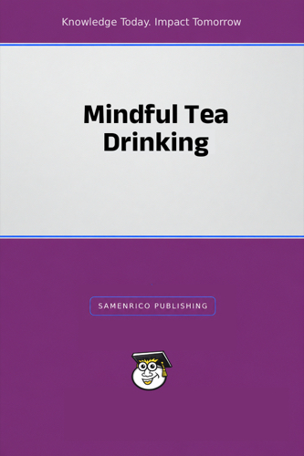 Mindful Tea Drinking