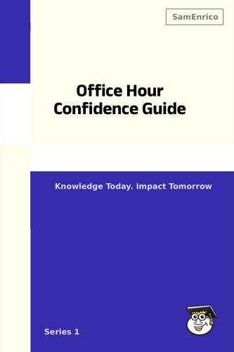 Office Hour Confidence Guide