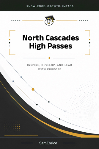 North Cascades High Passes