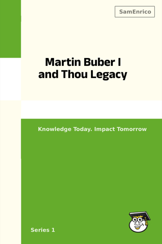 Martin Buber I and Thou Legacy