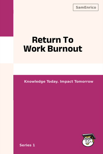 Return To Work Burnout