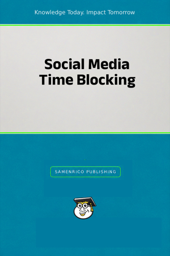 Social Media Time Blocking