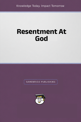 Resentment At God