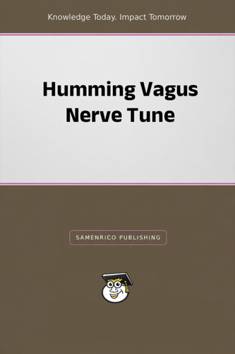 Humming Vagus Nerve Tune