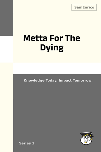Metta For The Dying