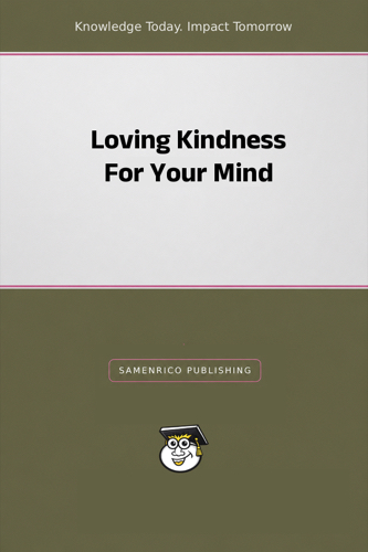 Loving Kindness For Your Mind