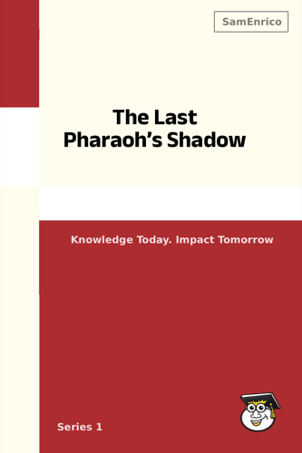 The Last Pharaoh’s Shadow