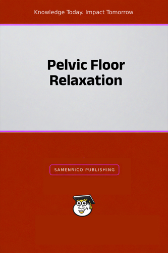Pelvic Floor Relaxation