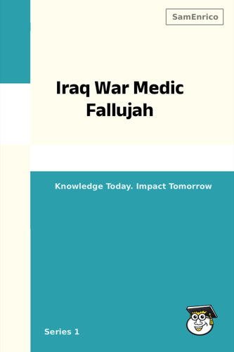 Iraq War Medic Fallujah