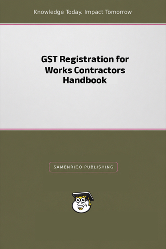 GST Registration for Works Contractors Handbook