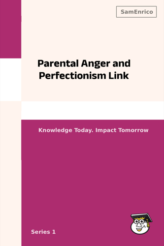 Parental Anger and Perfectionism Link