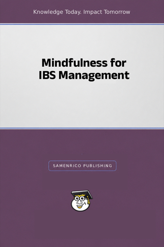 Mindfulness for IBS Management