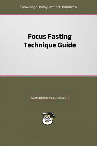 Focus Fasting Technique Guide