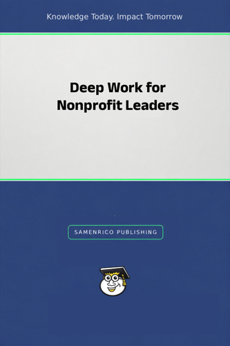 Deep Work for Nonprofit Leaders