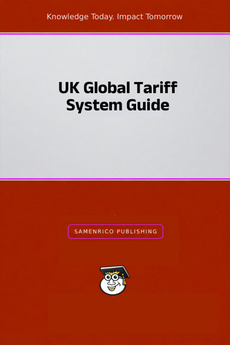 UK Global Tariff System Guide