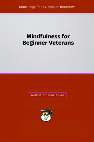 Mindfulness for Beginner Veterans