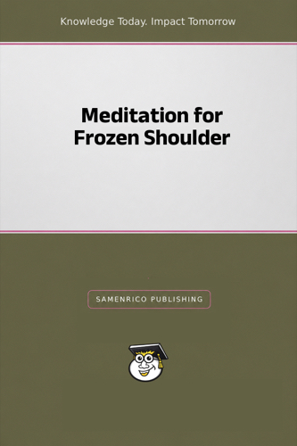 Meditation for Frozen Shoulder
