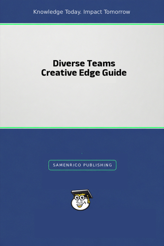 Diverse Teams Creative Edge Guide