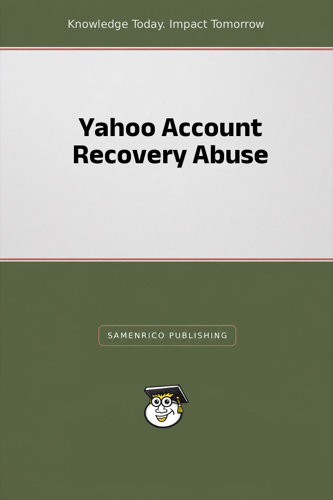 Yahoo Account Recovery Abuse