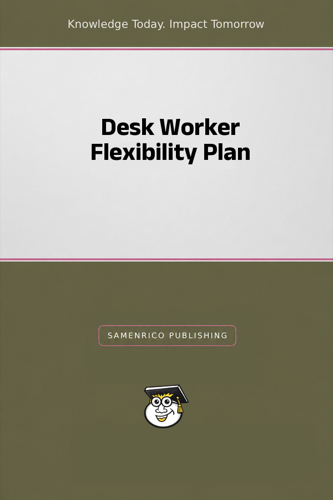 Desk Worker Flexibility Plan