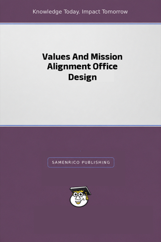 Values And Mission Alignment Office Design