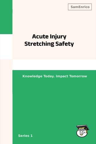 Acute Injury Stretching Safety
