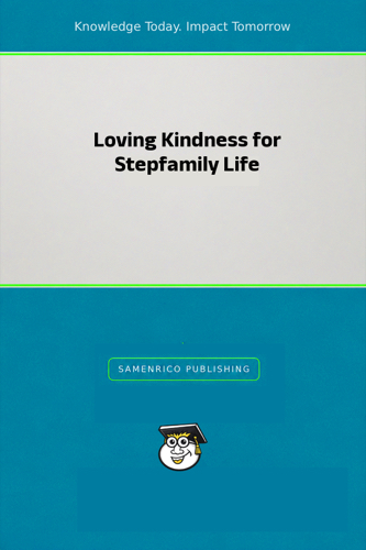 Loving Kindness for Stepfamily Life