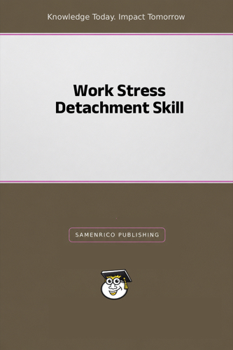 Work Stress Detachment Skill
