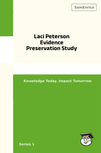 Laci Peterson Evidence Preservation Study