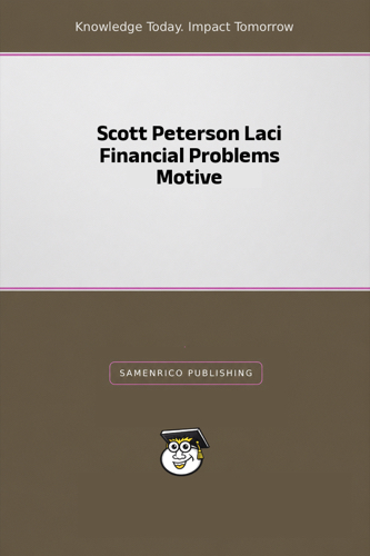 Scott Peterson Laci Financial Problems Motive