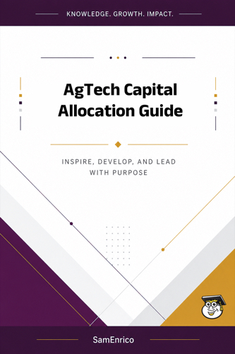 AgTech Capital Allocation Guide