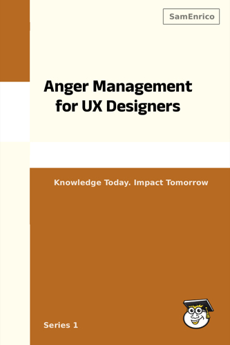 Anger Management for UX Designers