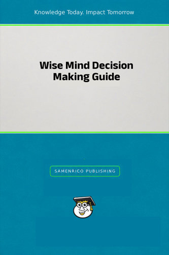 Wise Mind Decision Making Guide