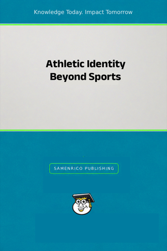 Athletic Identity Beyond Sports