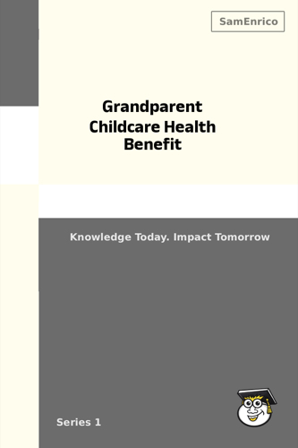 Grandparent Childcare Health Benefit