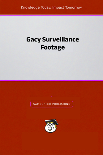 Gacy Surveillance Footage