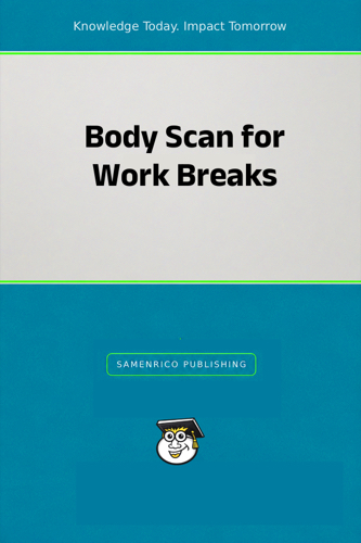 Body Scan for Work Breaks