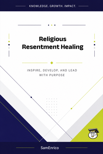 Religious Resentment Healing