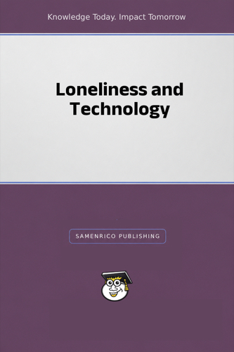 Loneliness and Technology