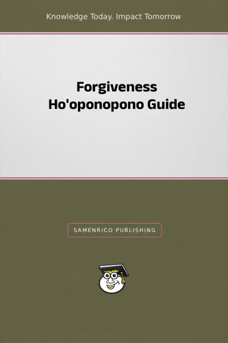 Forgiveness Ho'oponopono Guide