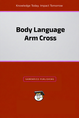 Body Language Arm Cross