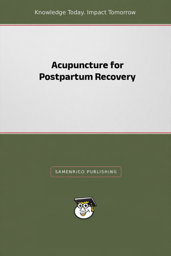 Acupuncture for Postpartum Recovery