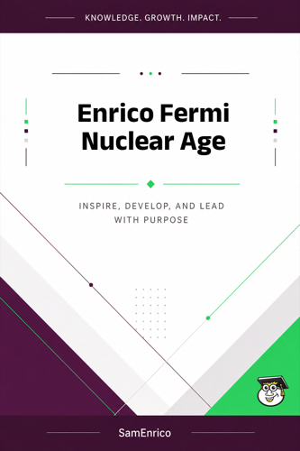 Enrico Fermi Nuclear Age