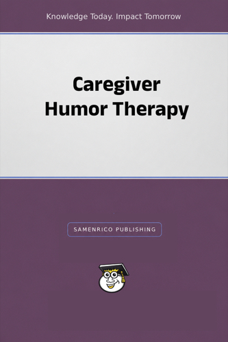 Caregiver Humor Therapy