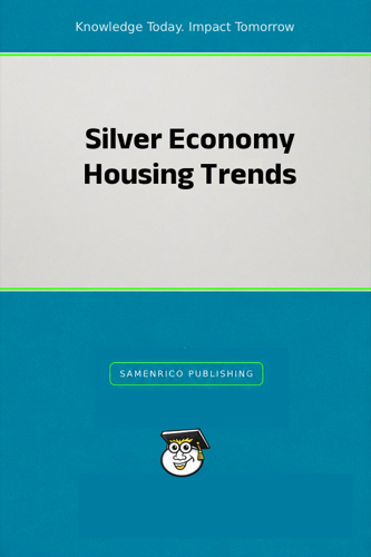 Silver Economy Housing Trends